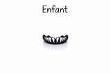 Dents pointues ENFANT